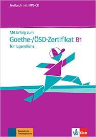 Mit Erfolg zum Goethe/OSD-Zert. B1 f.Jugendliche,Testbuch&#43;MP3-CD