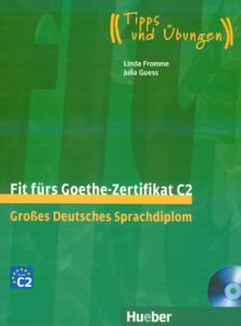 Fit fürs Goethe-Zertifikat C2 - Lehrbuch mit CDs