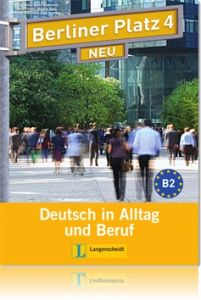 Berliner Platz 4 NEU Lehr- und Arbeitsbuch mit 2 Audio-CDs