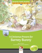 A Christmas Present for Barney Bunny - Reader &#43; Audio CD / CD-ROM  (Young Readers B)
