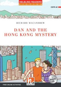 Dan and the Hong Kong Mystery -  Reader &#43; Audio CD &#43; e-zone New Edition (Red Series 3)
