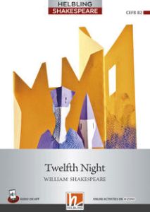 Twelfth Night - Reader &#43; Audio APP &#43; e-zone (Helbling Shakespeare Level 7)