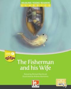 The Fisherman and his Wife - Reader &#43; e-zone kids resources (Young Readers C)