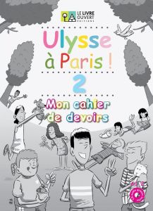 Ulysse à Paris 2 - Cahier du devoirs