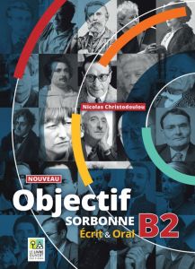 Nouveau Objectif Sorbonne B2 Ecrit & Oral (2023) - Livre de l'élève