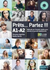 Prets..Partez A1-A2: Méthode de français rapide pour adultes et grands adolescents