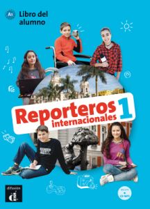 Reporteros Internacionales 1 (A1): Libro del alumno &#43; MP3 CD