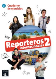 Reporteros Internacionales 2 (A1-A2): Cuaderno de ejercicios