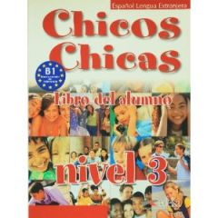 CHICOS CHICAS 3 B1 LIBRO DEL ALUMNO