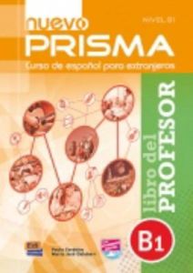 Nuevo Prisma B1: Libro del Profesor- Tutor Guide to Nuevo Prisma B1 in Spanish