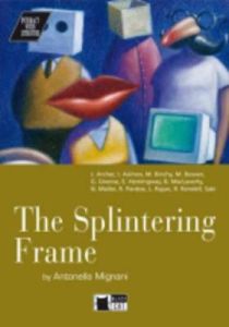 The Splintering Frame &#43; CD (Interact with Literature Series)