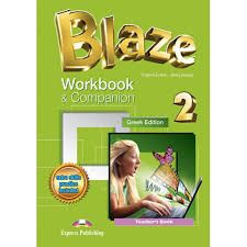 BLAZE 2 WORKBOOK & COMPANION TEACHER'S OVERPRINTED (GREECE)