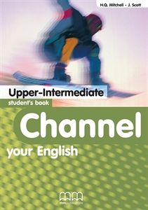 CHANNEL YOUR ENGLISH UPPER-INTERMEDIATE - STUDENT'S BOOK