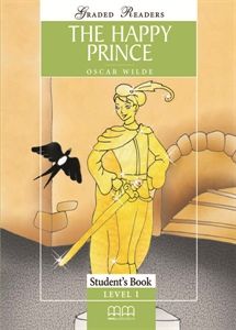 The Happy Prince - Student's Book (Graded Readers)