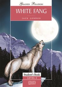 White Fang - Student's Book (Graded Readers)