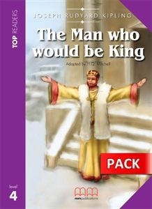 The Man Who Would Be King - Student's Pack  (Includes Student's Book with Glossary & CD) (Top Readers)