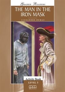 Man In The Iron Mask - Activity Book (v.2)  (Graded Readers)