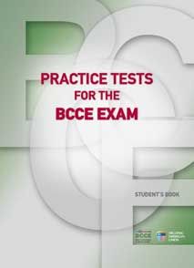 PRACTICE TESTS FOR THE BCCE EXAM STUDENT'S BOOK