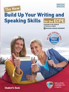 THE NEW BUILD UP YOUR WRITING AND SPEAKING SKILLS ECPE Student's Book REVISED 2021 FORMAT