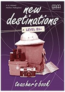 New Destinations B1&#43; Teacher's Book