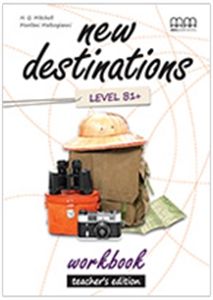 New Destinations B1&#43; Workbook Teacher's Edition