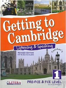 GETTING TO CAMBRIDGE BOOK LISTENING & SPEAKING 1 PRE-FCE &#43; FCE TEACHER'S BOOK (NEW FORMAT)
