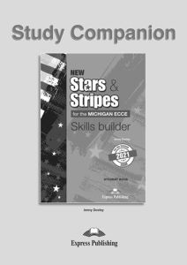 New Stars & Stripes for the Michigan ECCE for the Revised 2021 Exam - Skills Builder Study Companion