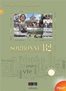 SORBONNE B2 PROFESSEUR (&#43; AUDIO CD (3)) ORAL