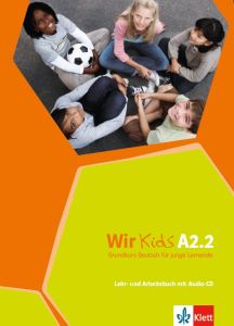 Wir Kids A2.2, Lehr- und Arbeitsbuch &#43; CD