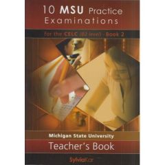 10 MSU Practice Examinations for the CELC Book 2 Teacher's Book UPDATED 2020 FORMAT