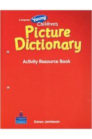 LONGMAN YOUNG CHILDREN' S PICTURE DICTIONARY ACTIVITY RESOURCE BOOK (&#43; CD) PB