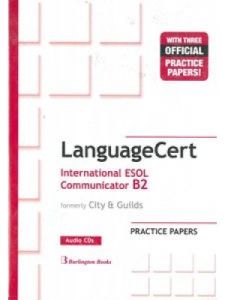LANGUAGECERT INTERNATIONAL ESOL COMMUNICATOR B2 PRACTICE TESTS TEACHER'S BOOK (FORMELY CITY & GUILDS)