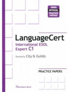 LANGUAGECERT INTERNATIONAL ESOL EXPERT C1 PRACTICE TESTS STUDENT'S BOOK (FORMELY CITY & GUILDS)