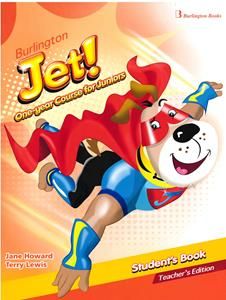 Burlington Jet! One-year Course for Juniors. Student's Book Teacher's Edition