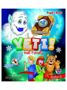 Yeti and Friends Junior A Pupil's Book (+ Alphabet and Starter)