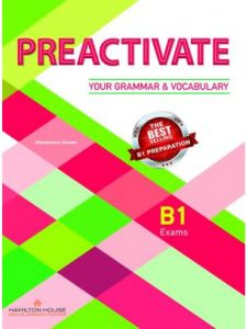 PREACTIVATE YOUR GRAMMAR   VOCABULARY B1 Student's Book WITH KEY