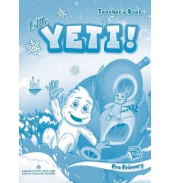 LITTLE YETI! PRE-PRIMARY Teacher's Book