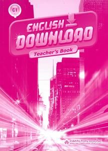 ENGLISH DOWNLOAD C1C2 Teacher's Book