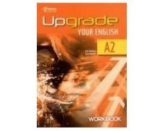 UPGRADE YOUR ENGLISH A2 Workbook