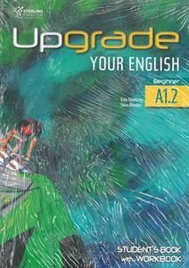 UPGRADE YOUR ENGLISH A1.2 Student's Book & Workbook
