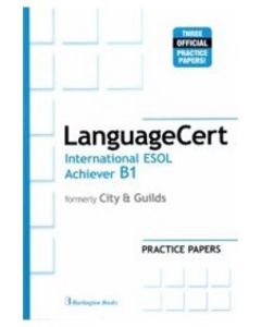 LanguageCert International ESOL Achiever B1 (formerly City & Guilds) Practice Tests Student's Book