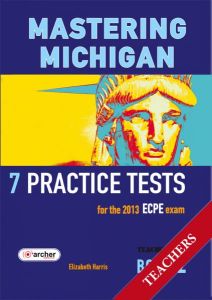 MASTERING MICHIGAN 2 PRACTICE TESTS 2013 TEACHER'S BOOK