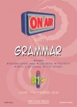 ON AIR WITH GRAMMAR B1&#43; INTERMEDIATE PLUS STUDENT'S BOOK&#43; GLOSSARY