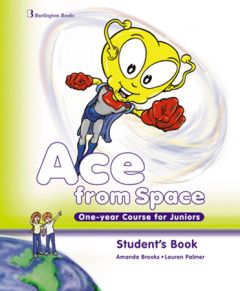 Ace from Space One-year Course for Juniors Student's Book