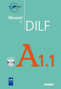 REUSSIR LE DILF A1.1 (&#43; CD)