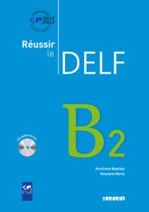 REUSSIR LE DELF B2 (&#43; CD)