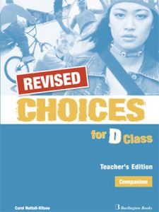 REVISED Choices for D Class Companion Teacher's Book