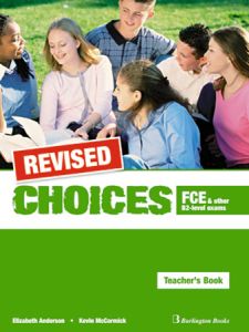 REVISED Choices FCE and other B2-level exams Teacher's Book