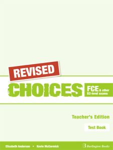 REVISED Choices FCE and other B2-level exams Test book Teacher's Book
