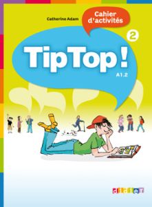 TIP TOP 2 A1.2  CAHIER D'EXERCICES